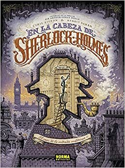 EN LA CABEZA DE SHERLOCK HOLMES by CIRYL LIERON, Benoît Dahan