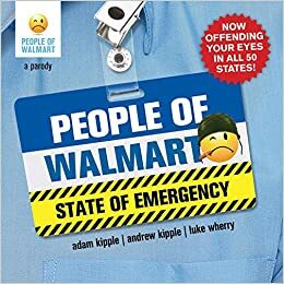 People of Walmart: State of Emergency: A Parody by Luke Wherry, Andrew Kipple, Adam Kipple