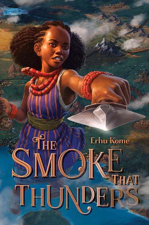 The Smoke That Thunders by Erhu Kome