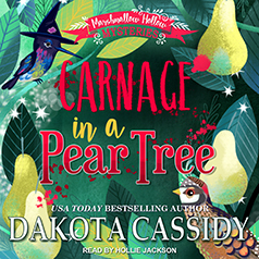 Carnage in a Pear Tree: A Witchy Christmas Cozy Mystery (Marshmallow Hollow Mysteries Book 4) by Dakota Cassidy