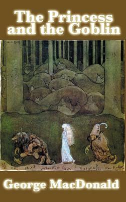 The Princess and the Goblin by George MacDonald