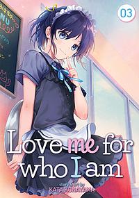 Love Me for Who I Am, Vol. 3 by Kata Konayama