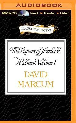 The Papers of Sherlock Holmes, Volume 1 by David Marcum