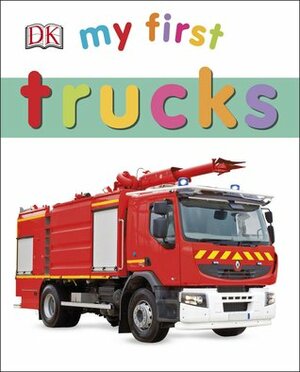 My First Trucks by Sarah Davis