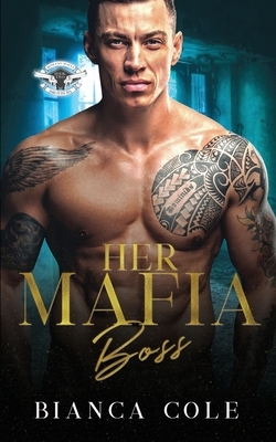 Her Mafia Boss by Bianca Cole