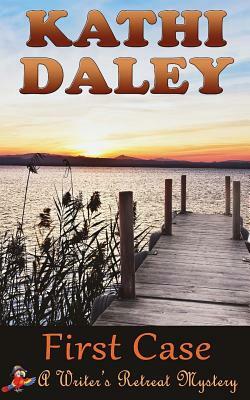 First Case by Kathi Daley