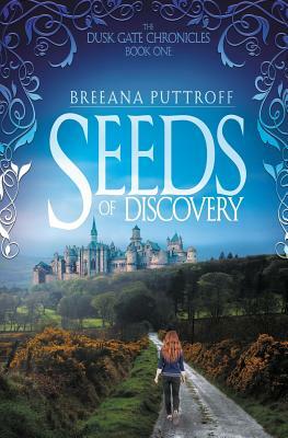 Seeds of Discovery by Breeana Puttroff