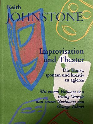 Improvisation und Theater by Keith Johnstone