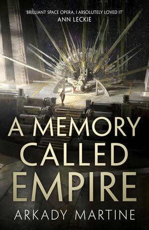  A Memory Called Empire by Arkady Martine