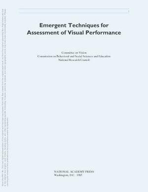 Emergent Techniques for Assessment of Visual Performance by Commission on Behavioral and Social Scie, Division of Behavioral and Social Scienc, National Research Council