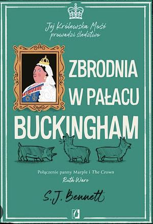 Zbrodnia w Pałacu Buckingham  by S.J. Bennett