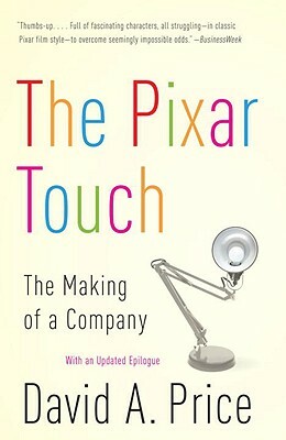 The Pixar Touch: The Making of a Company by David A. Price