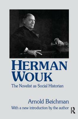 Herman Wouk: The Novelist as Social Historian by Arnold Beichman