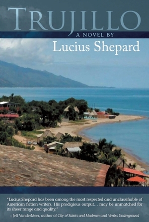 Trujillo by Lucius Shepard, J.K. Potter