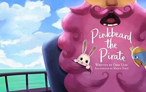 Pinkbeard the Pirate by Gerald Ulm, Merve Terzi