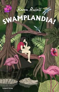 Swamplandia! by Karen Russell
