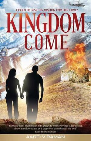 Kingdom Come by Aarti V. Raman