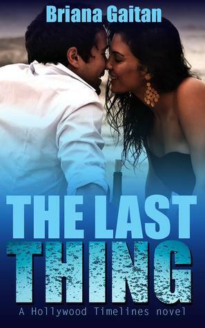 The Last Thing by Briana Gaitan