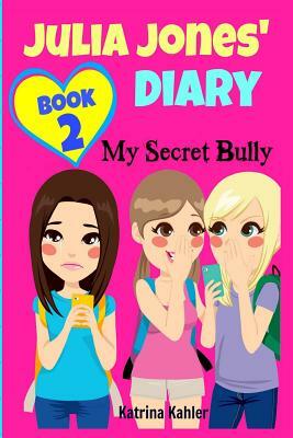 My Secret Bully by Katrina Kahler