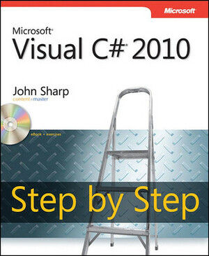 Microsoft Visual C# 2010: Step by Step by John Sharp