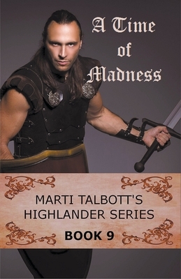 A Time of Madness by Marti Talbott