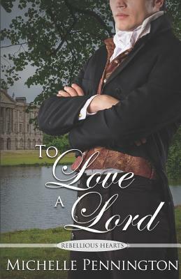 To Love a Lord by Michelle Pennington