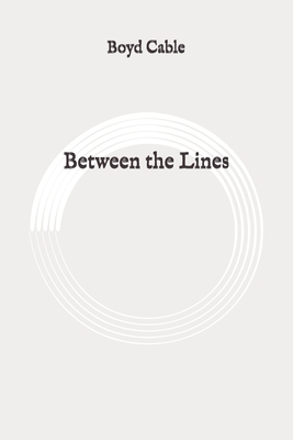 Between the Lines: Original by Boyd Cable