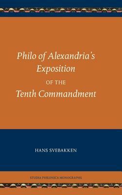 Philo of Alexandria's Exposition of the Tenth Commandment by Hans Svebakken