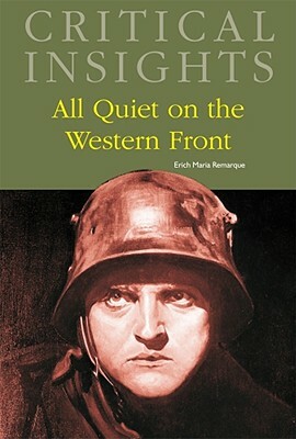 Critical Insights: All Quiet on the Western Front: Print Purchase Includes Free Online Access by 