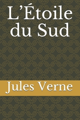 L'Étoile du Sud by Jules Verne