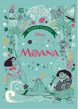 Moana: Disney Modern Classic by Amy Lawson Smeed