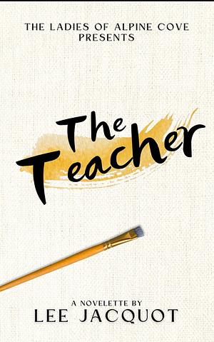 The Teacher by Lee Jacquot