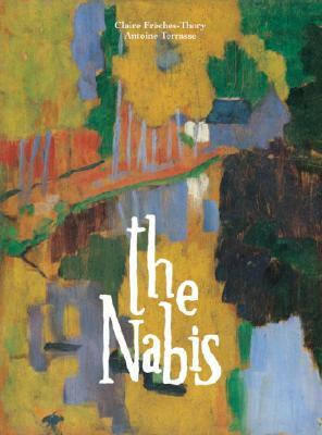 The Nabis: Bonnard, Vuillard and Their Circle by Claire Freches-Thory, Antonie Terrasse