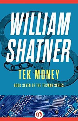 Tek Money by Ron Goulart, William Shatner