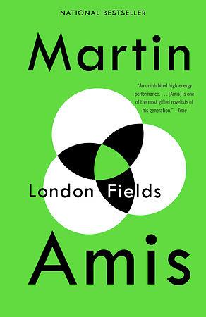 London Fields by Martin Amis