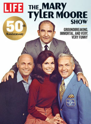 LIFE The Mary Tyler Moore Show by LIFE