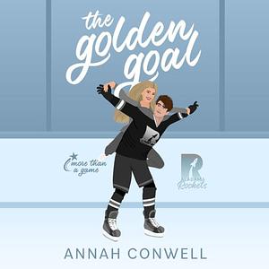 The Golden Goal by Annah Conwell