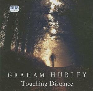 Touching Distance by Graham Hurley