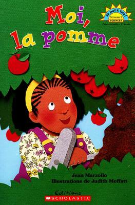 Je Peux Lire! Niveau 1: Moi, La Pomme by Jean Marzollo