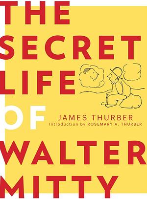 The Secret Life Of Walter Mitty: Short Story by James Thurber