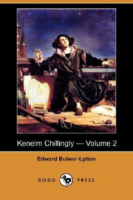 Kenelm Chillingly - Volume 2 (Dodo Press) by Edward Bulwer Lytton Lytton