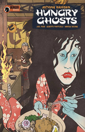 Hungry Ghosts #1 by Joel Rose, Anthony Bourdain