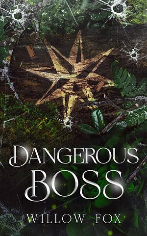 Boss Dangereux by Willow Fox