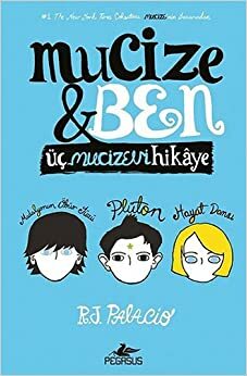 Mucize ve Ben by R.J. Palacio