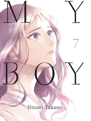 My Boy, Volume 7 by Hitomi Takano