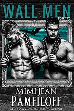 WALL MEN: Book Two: a Vow Broken by Mimi Jean Pamfiloff