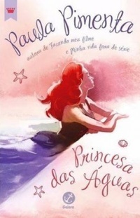 Princesa das águas by Paula Pimenta