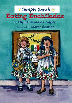 Eating Enchiladas by Phyllis Reynolds Naylor