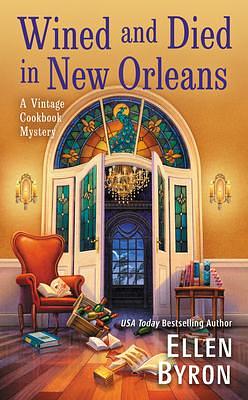 Wined and Died in New Orleans by Ellen Byron