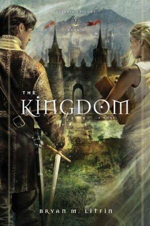 The Kingdom: A Novel by Bryan M. Litfin